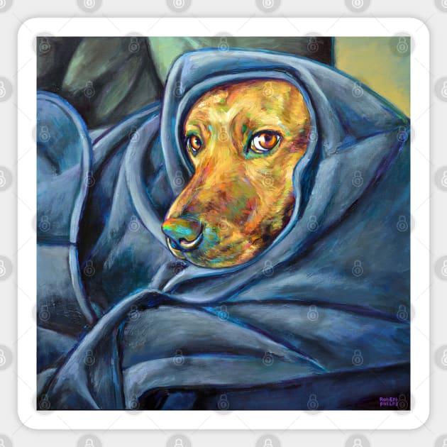 The Coziest Dog on the Planet Sticker by RobertPhelpsArt